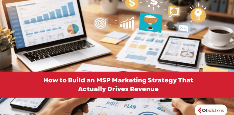 How to Build an MSP Marketing Strategy That Actually Drives Revenue